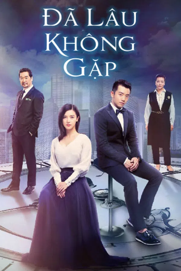 Poster phim Đã Lâu Không Gặp trên PhimMoi