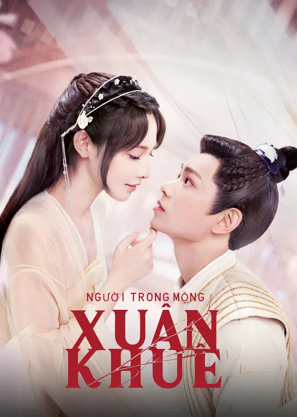 Poster phim Người Trong Mộng Xuân Khuê trên PhimMoi